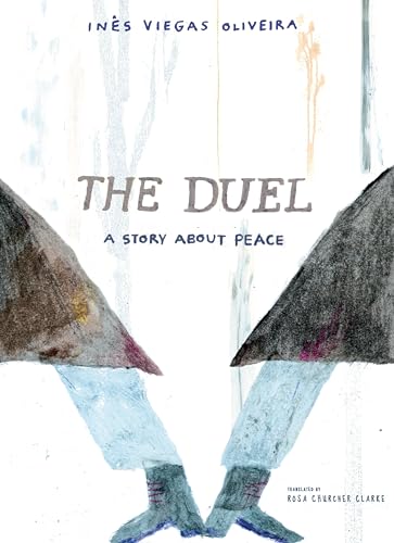 The Duel: A Story about Peace von Seven Stories Press