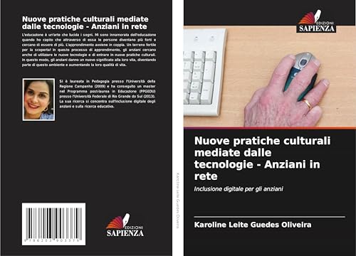 Nuove pratiche culturali mediate dalle tecnologie - Anziani in rete: Inclusione digitale per gli anziani von Edizioni Sapienza