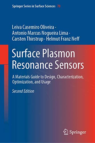 Surface Plasmon Resonance Sensors: A Materials Guide to Design, Characterization, Optimization, and Usage (Springer Series in Surface Sciences, 70, Band 70) von Springer
