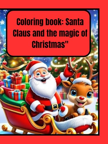 Coloring book: Santa Claus and the magic of Christmas" von Independently published
