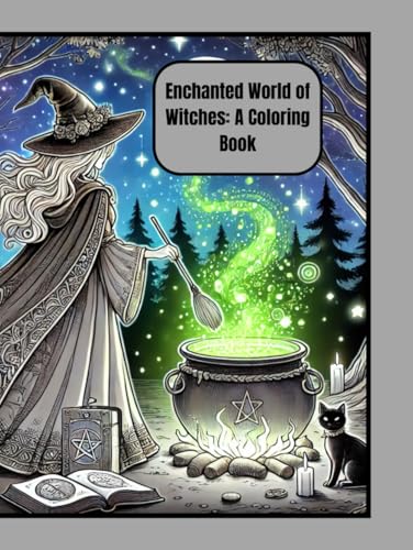 Enchanted World of Witches: A Coloring Book von Independently published