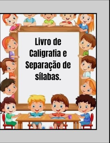 Livro de Caligrafia e Separação de sílabas. von Independently published