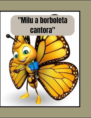 "Milu a borboleta cantora" von Independently published