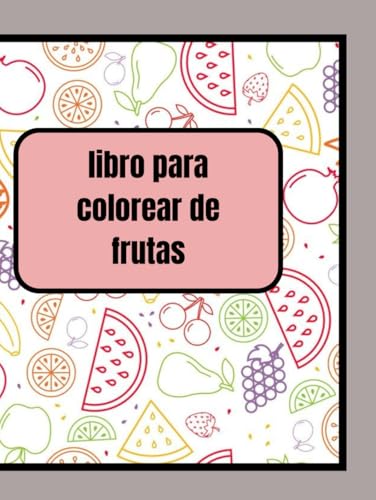 libro para colorear de frutas von Independently published