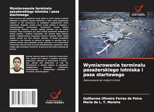 Wymiarowanie terminalu pasa¿erskiego lotniska i pasa startowego: Zastosowanie do ma¿ych lotnisk von VDM Verlag