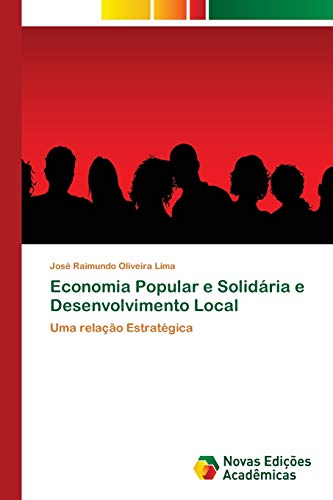 Economia Popular e Solidária e Desenvolvimento Local: Uma relação Estratégica