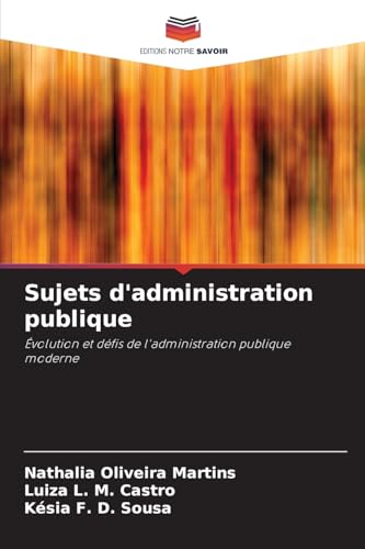 Sujets d'administration publique: Évolution et défis de l'administration publique moderne Sujets d'administration publique: Évolution et défis de l'administration publique moderne