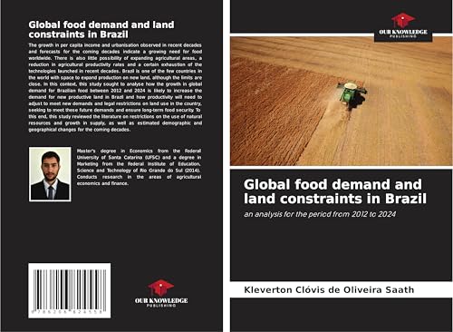 Global food demand and land constraints in Brazil: an analysis for the period from 2012 to 2024 von Our Knowledge Publishing