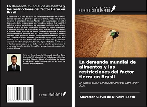 La demanda mundial de alimentos y las restricciones del factor tierra en Brasil: un análisis para el periodo comprendido entre 2012 y 2024 von Ediciones Nuestro Conocimiento