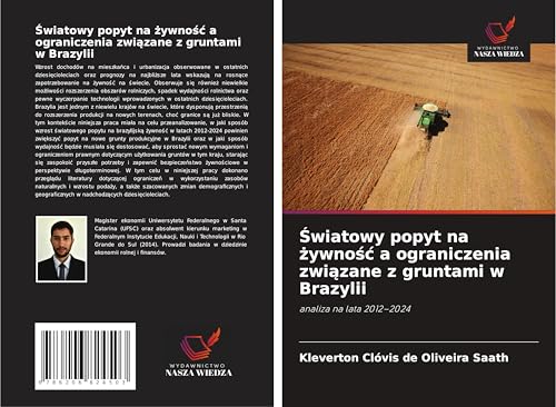 ¿wiatowy popyt na ¿ywno¿¿ a ograniczenia zwi¿zane z gruntami w Brazylii: analiza na lata 2012-2024 von Wydawnictwo Nasza Wiedza