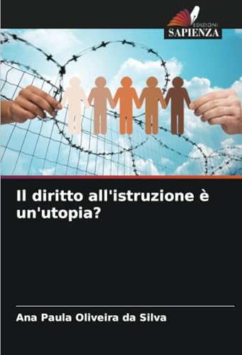 Il diritto all'istruzione è un'utopia?: DE von Edizioni Sapienza