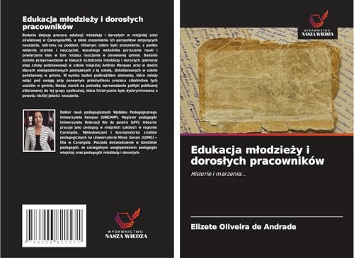 Edukacja m¿odzie¿y i doros¿ych pracowników: Historie i marzenia... von Wydawnictwo Nasza Wiedza