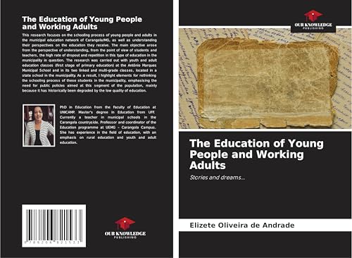 The Education of Young People and Working Adults: Stories and dreams... von Our Knowledge Publishing