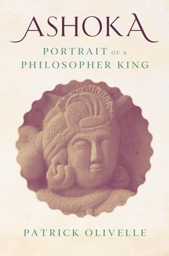 Ashoka: Portrait of a Philosopher King