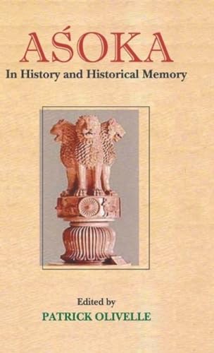 Asoka: In History and Historical Memory