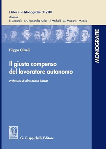 Il giusto compenso del lavoratore autonomo (I libri e le monografie di VTDL) von Giappichelli