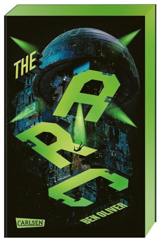 The Arc (The Loop 3): Das Finale der nervenzerfetzenden Sci-Fi-Dystopie! von Carlsen