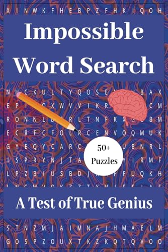 The Impossible Word Search Puzzle: 6x9 Inch Pocket Puzzle Book with 55 Brain-Busting Challenges for Word Masters: The Ultimate Test of Skill and Patience – Can You Solve Them All? von Independently published