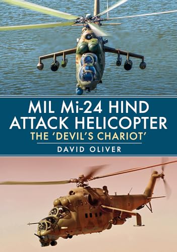 Mil Mi-24 Hind Attack Helicopter: The 'devil's Chariot' von Amberley Publishing