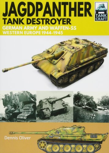 Jagdpanther Tank Destroyer: German Army and Waffen-SS, Western Europe 19441945 (Tank Craft)
