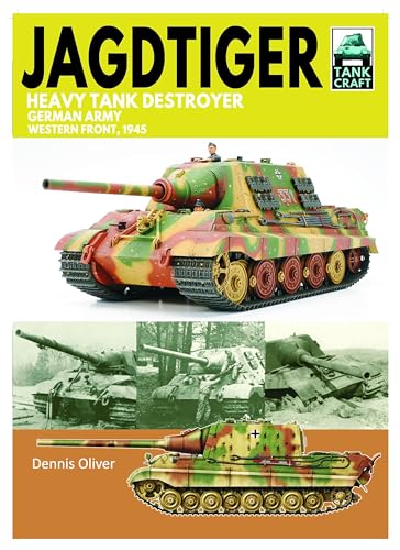 Jagdtiger Heavy Tank Destroyer: German Army Western Front, 1945 (Tankcraft, 42)