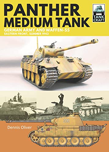 Panther Medium Tank: German Army and Waffen-SS Eastern Front Summer, 1943 (Tankcraft) von Pen & Sword Military