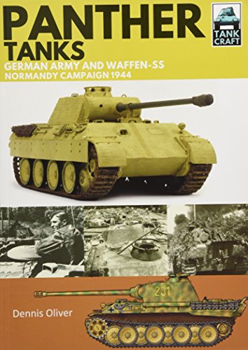 Panther Tanks: Germany Army and Waffen-SS Normandy Campaign 1944 (Tankcraft, 3, Band 3)