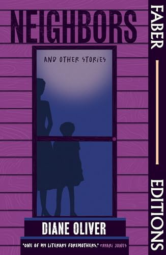 Neighbors and Other Stories (Faber Editions): 'Breathtaking' - Tayari Jones; 'Brilliant' - Damon Galgut