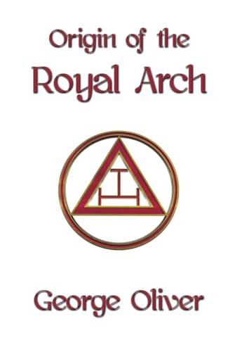 Origin of the Royal Arch von Cornerstone Book Publishers