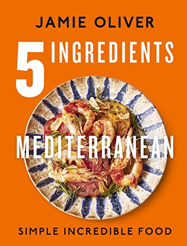 5 Ingredients Mediterranean: Simple Incredible Food von Michael Joseph