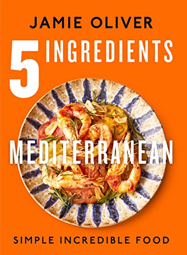 5 Ingredients Mediterranean: Simple Incredible Food: American Measurements 5 Ingredients Mediterranean: Simple Incredible Food: American Measurements