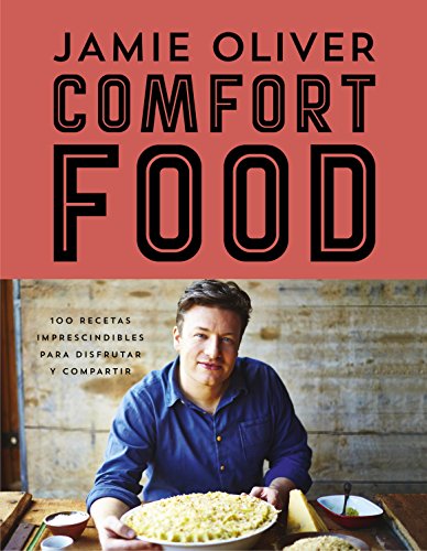 Comfort food : 100 recetas imprescindibles para disfrutar y compartir (Cocina de autor)