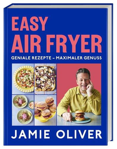 Easy Air Fryer: Geniale Rezepte - Maximaler Genuss mit Ihrer Heißluftfritteuse von Dorling Kindersley Verlag