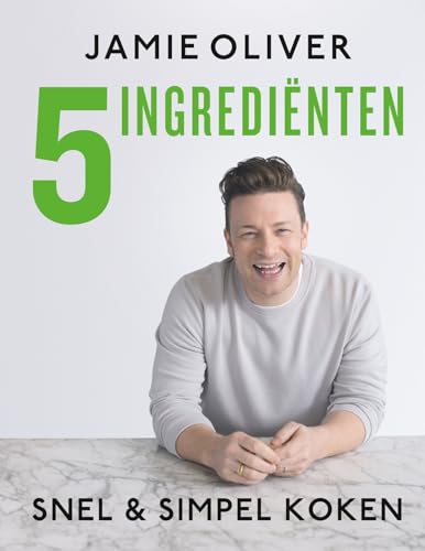 Jamie Oliver - 5 ingredienten: snel & simpel koken