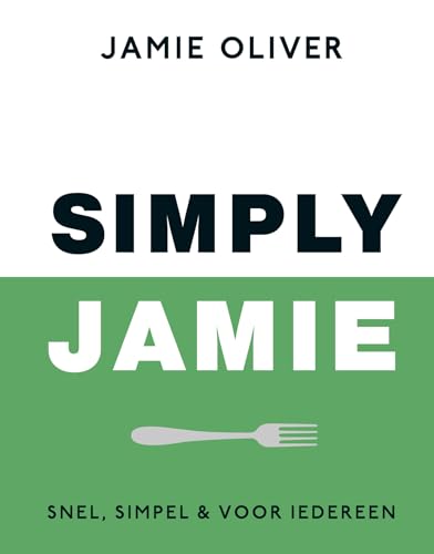 Simply Jamie: Snel, simpel & voor iedereen von Kosmos Uitgevers