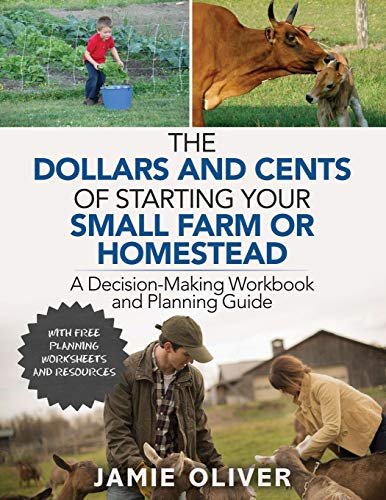 The Dollars and Cents of Starting Your Small Farm or Homestead: A Decision-Making Workbook and Planning Guide von Independently Published