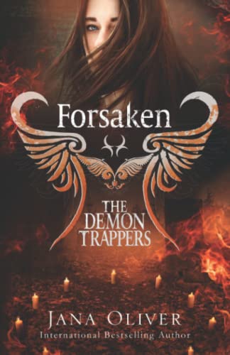Forsaken: Demon Trappers Series Book 1 (The Demon Trappers Series, Band 1)