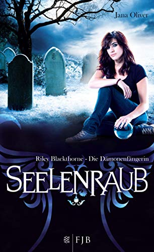 Seelenraub: Riley Blackthorne - Die Dämonenfängerin 2