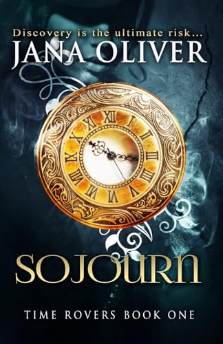 Sojourn (Time Rovers, Band 1) von Nevermore Books
