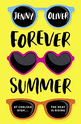 Forever Summer: Must read 2021 YA summer romance from a bestselling fiction author, perfect for fans of Jenny Han! (Chelsea High Series)