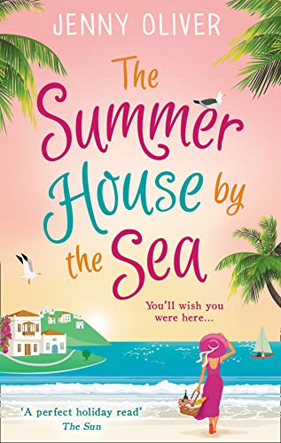 The Summerhouse by the Sea: The bestselling, perfect, feel-good summer beach read from one of the best writers of contemporary women’s fiction. The Summerhouse by the Sea: The bestselling, perfect, feel-good summer beach read from one of the best writers of contemporary women’s fiction.
