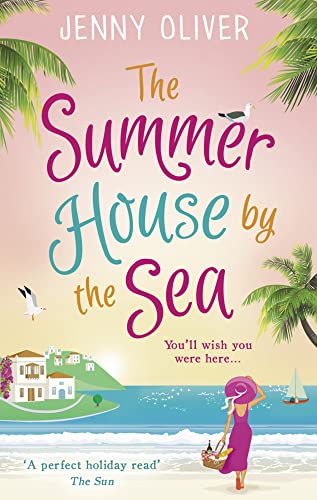 The Summerhouse by the Sea: The bestselling, perfect, feel-good summer beach read from one of the best writers of contemporary women’s fiction. The Summerhouse by the Sea: The bestselling, perfect, feel-good summer beach read from one of the best writers of contemporary women’s fiction.