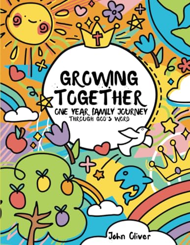 Growing Together: One Year Family Journey Through God's Word von Independently published