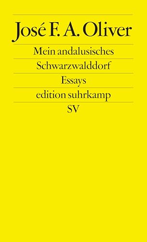 Mein andalusisches Schwarzwalddorf: Essays (edition suhrkamp)
