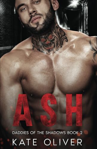 Ash (Daddies of the Shadows, Band 2) Ash (Daddies of the Shadows, Band 2)