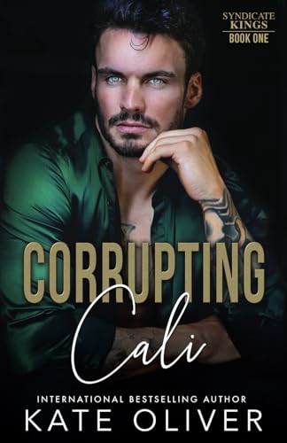 Corrupting Cali (Syndicate Kings, Band 1) von Independently published