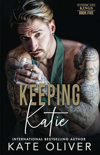 Keeping Katie (Syndicate Kings, Band 5)