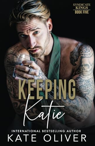 Keeping Katie (Syndicate Kings, Band 5)