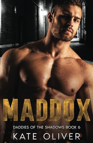 Maddox (Daddies of the Shadows, Band 6) Maddox (Daddies of the Shadows, Band 6)