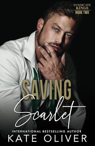 Saving Scarlet: An Irish Mafia Romance (Syndicate Kings, Band 2)